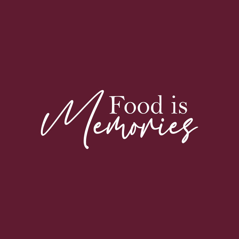 Vinyl Wall Art Decal - Food Is Memories - 15" x 40" - Trendy Inspirational Lovely Good Vibes Quote Sticker For Home Kitchen Dining Room Restaurant Coffee Shop Storefront Decor 1