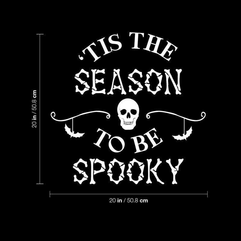 Vinyl Wall Art Decal - Tis This Season To Be Spooky  - 20" x 20" - Skull Design Seasonal Halloween Quote Sticker For Entryway Storefront Office Living Room Scary Spooky Decor 4