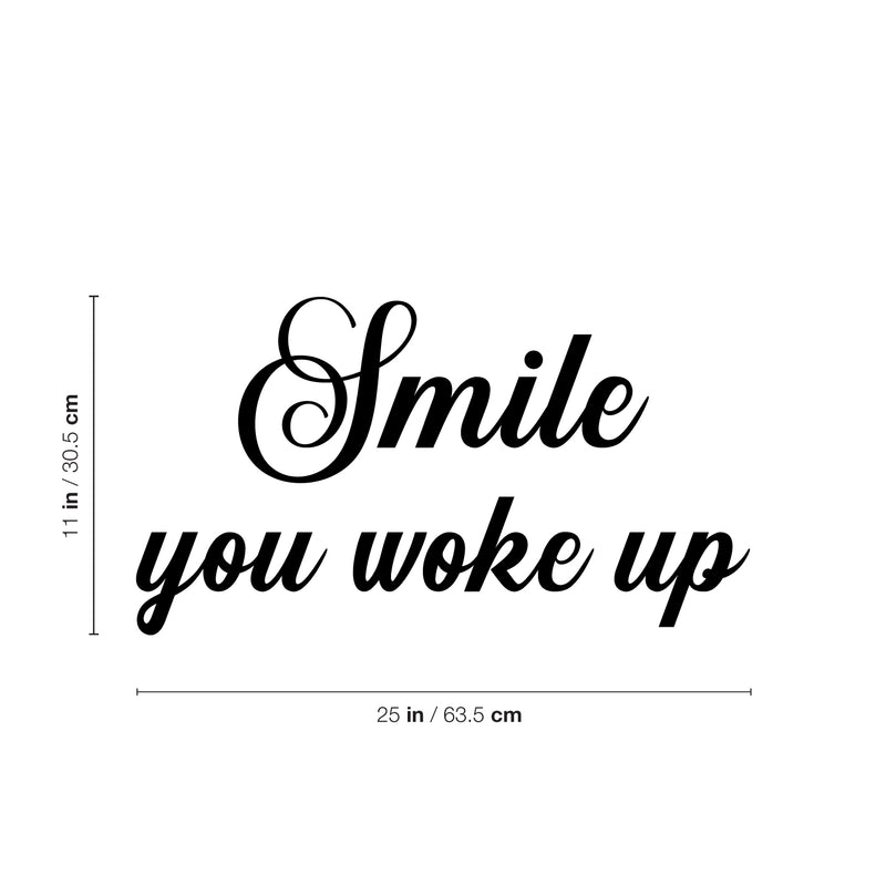 Vinyl Wall Art Decal - Smile You Woke Up - 9. Modern Fun Inspiring Lovely Good Vibes Quote Sticker For Home Kids Bedroom Playroom Classroom School Office Coffee Shop Decor 4