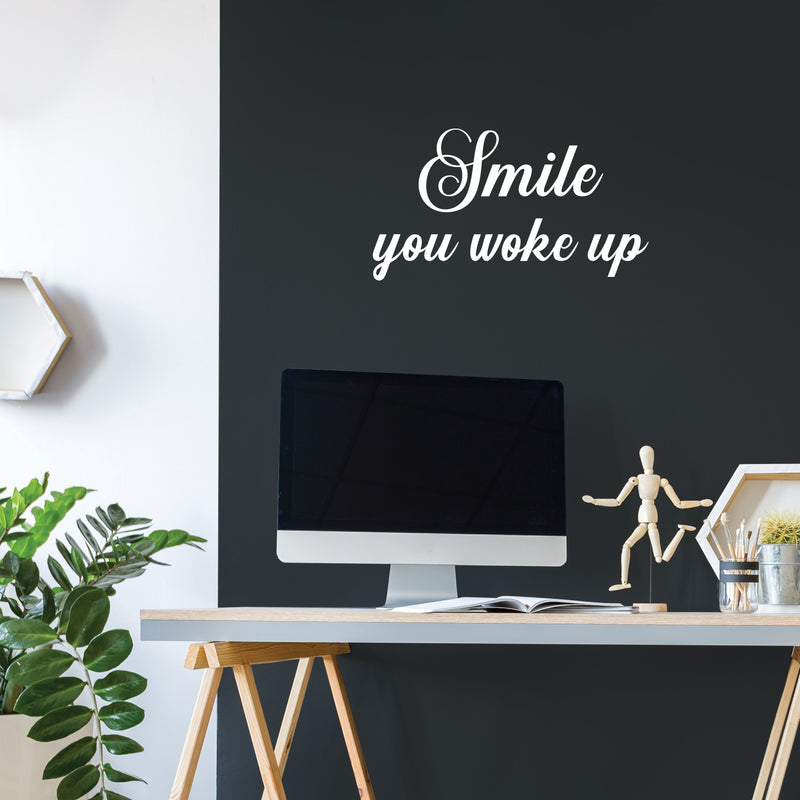 Vinyl Wall Art Decal - Smile You Woke Up - 9.5" x 25" - Modern Fun Inspiring Lovely Good Vibes Quote Sticker For Home Kids Bedroom Playroom Classroom School Office Coffee Shop Decor 2