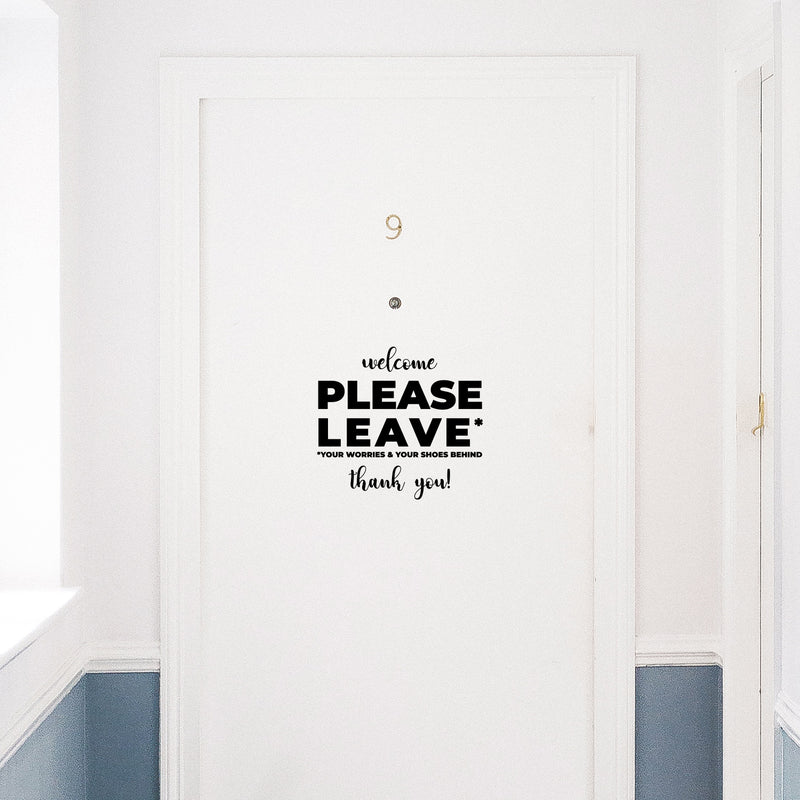 Vinyl Wall Art Decal - Please Leave Your Worries & Your Shoes Behind - 7.5" x 8" - Modern Inspiring Optimistic Vibes Sticker For Home Entry Door Windows Office Coffee Shop Decor 3