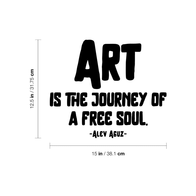 Vinyl Wall Art Decal - Art Is The Journey Of Free Soul - 12. Trendy Inspirational Positive Vibes Quote Sticker For Home Kids Bedroom Playroom Office School Coffee Shop Decor 4