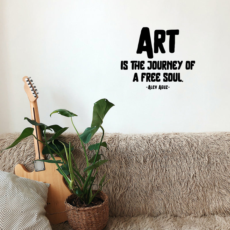 Vinyl Wall Art Decal - Art Is The Journey Of Free Soul - 12.5" x 15" - Trendy Inspirational Positive Vibes Quote Sticker For Home Kids Bedroom Playroom Office School Coffee Shop Decor 2