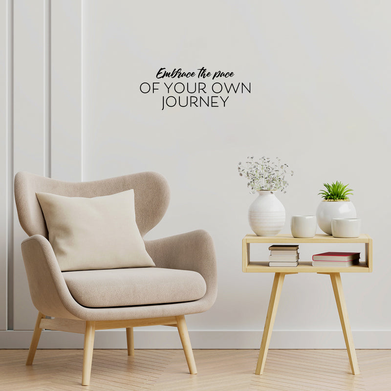 Vinyl Wall Art Decal - Embrace The Pace Of Your Own Journey - 9.5" x 25" - Lovely Inspiring Optimistic Quote Sticker For Home Bedroom Living Room School Office Coffee Shop Decor 3