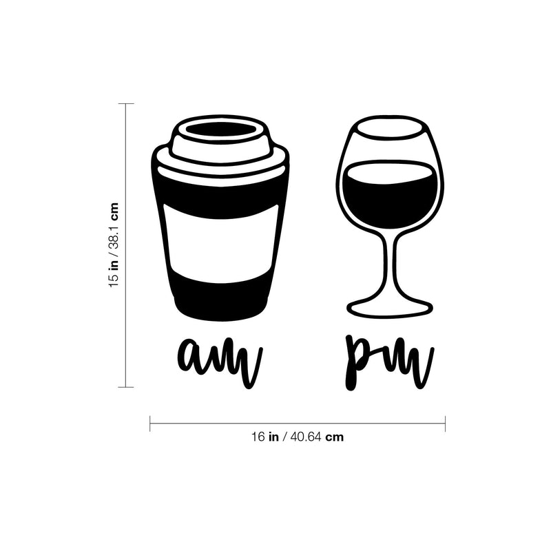 Vinyl Wall Art Decal - AM Coffee PM Wine - 15" x 16" - Trendy Funny Adult Design Sticker For Home Wine Cellar Kitchen Restaurant Bar Coffee Shop Liquor Storefront Coffee Shop Decor 4