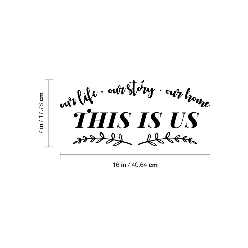 Vinyl Wall Art Decal - Our Life Our Story Our Home This Is Us - Modern Inspiring Lovely Quote Sticker For Home Bedroom Family Room Windows Entre Door Coffee Shop Decor 4