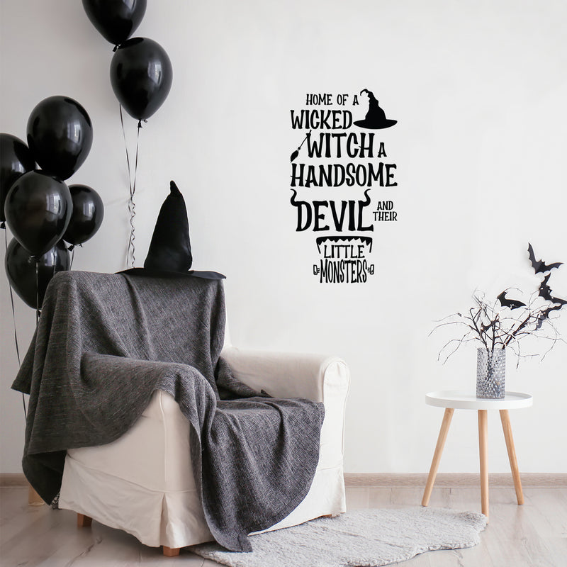 Vinyl Wall Art Decal - Home Of A Wicked Witch A Handsome Devil And Little Monsters - 22" x 37.5" - Seasonal Halloween Quote Sticker For Family Home Entryway Living Room Scary Spooky Decor 2
