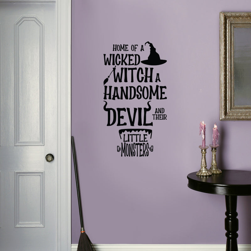 Vinyl Wall Art Decal - Home Of A Wicked Witch A Handsome Devil And Little Monsters - 22" x 37.5" - Seasonal Halloween Quote Sticker For Family Home Entryway Living Room Scary Spooky Decor 3