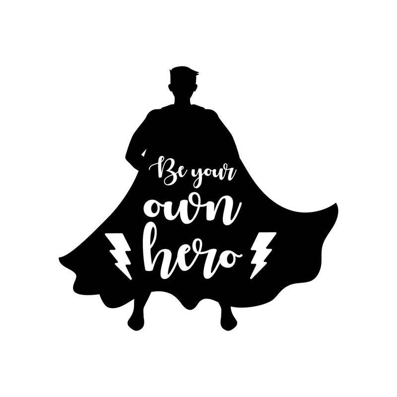 Vinyl Wall Art Decal - Be Your Own Hero - 13" x 14" - Modern Inspirational Lovely Quote Sticker For Home School Classroom Kids Room Bedroom Playroom Toddlers Decor 1