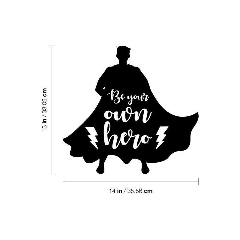 Vinyl Wall Art Decal - Be Your Own Hero - 13" x 14" - Modern Inspirational Lovely Quote Sticker For Home School Classroom Kids Room Bedroom Playroom Toddlers Decor 4