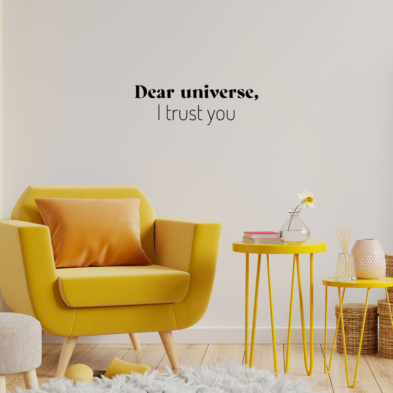 Vinyl Wall Art Decal - Dear Universe I Trust You - Trendy Motivational Good Vibes Quote Sticker For Home Bedroom Living Room School Office Coffee Shop Storefront Decor 3