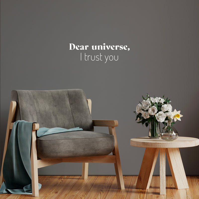 Vinyl Wall Art Decal - Dear Universe I Trust You - Trendy Motivational Good Vibes Quote Sticker For Home Bedroom Living Room School Office Coffee Shop Storefront Decor 5