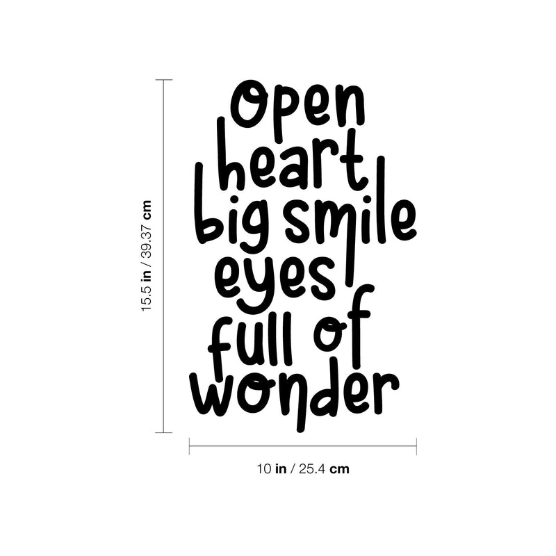 Vinyl Wall Art Decal - Open Heart Big Smile Eyes Of Full Of Wonder - 15.5" x 10" - Modern Inspirational Lovely Quote Sticker For Home School Classroom Kids Room Bedroom Playroom Toddlers Decor 4