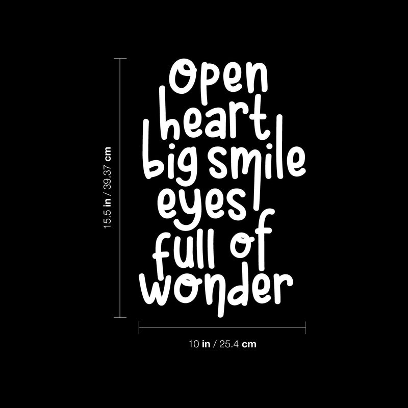 Vinyl Wall Art Decal - Open Heart Big Smile Eyes Of Full Of Wonder - 15.5" x 10" - Modern Inspirational Lovely Quote Sticker For Home School Classroom Kids Room Bedroom Playroom Toddlers Decor 1