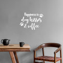 Vinyl Wall Art Decal - Happiness Is Dog Kisses & Coffee - 10" x 14" - Trendy Inspiring Funny Quote Sticker For Pets Lovers Home Living Room Office Veterinary Coffee Shop Storefront Decor 2
