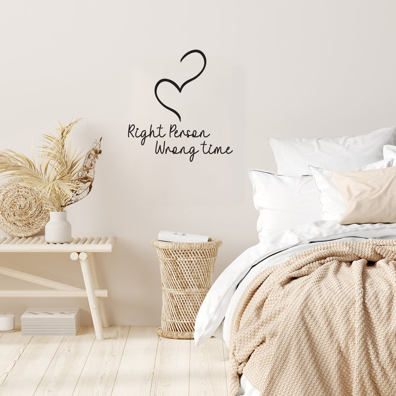 Vinyl Wall Art Decal - Right Person Wrong Time - Modern Lovely Inspirational Quote Sticker For Home Couples Bedroom Living Room Coffee Shop Storefront Decor 3