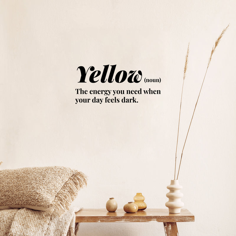 Vinyl Wall Art Decal - Yellow. The Energy You Need - Modern Lovely Inspirational Optimistic Quote Sticker For Home Bedroom Closet Living Room Office Coffee Shop Decor 2