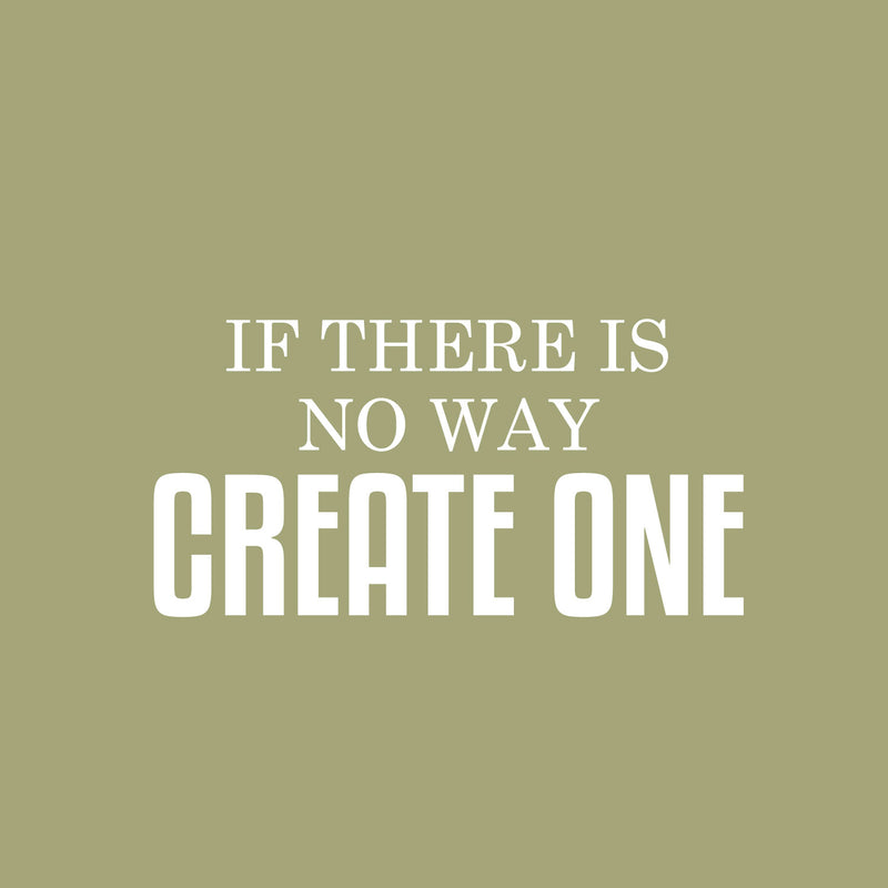 Vinyl Wall Art Decal - If There Is No Way Create One - 12.5" x 25" - Motivational Positive Lifestyle Quote Sticker For Home Bedroom School Coffee Shop Office Gym Fitness Decor 1