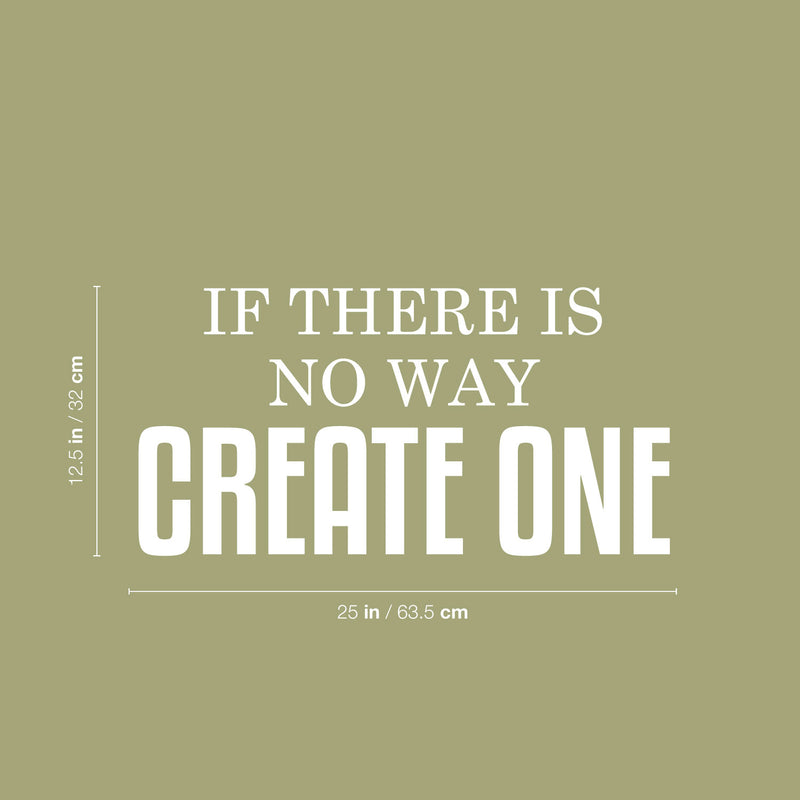 Vinyl Wall Art Decal - If There Is No Way Create One - 12.5" x 25" - Motivational Positive Lifestyle Quote Sticker For Home Bedroom School Coffee Shop Office Gym Fitness Decor 4