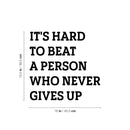 Vinyl Wall Art Decal - It's Hard To Beat A Person Who Never Gives Up - 15.5" x 16" - Motivational Positive Lifestyle Quote Sticker For Bedroom School Office Gym Fitness Decor 4