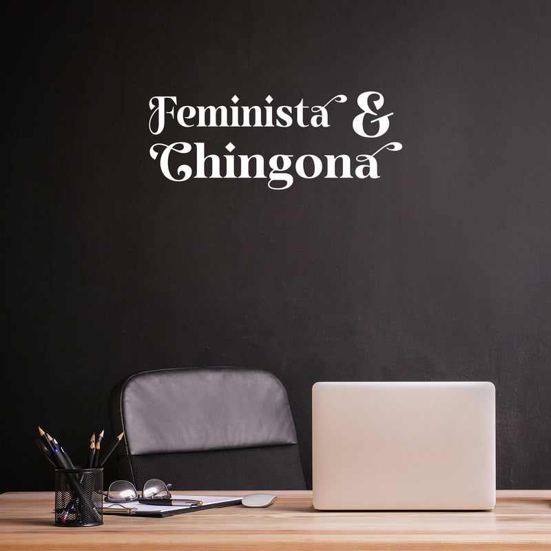 Vinyl Wall Art Decal - Feminista y Chingona - 10" x 24" - Trendy Sarcastic Funny Feminine Adult Mexican Joke Quote Sticker For Home Office Bedroom Mirror Decor 2