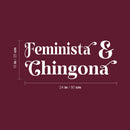 Vinyl Wall Art Decal - Feminista y Chingona - 10" x 24" - Trendy Sarcastic Funny Feminine Adult Mexican Joke Quote Sticker For Home Office Bedroom Mirror Decor 4