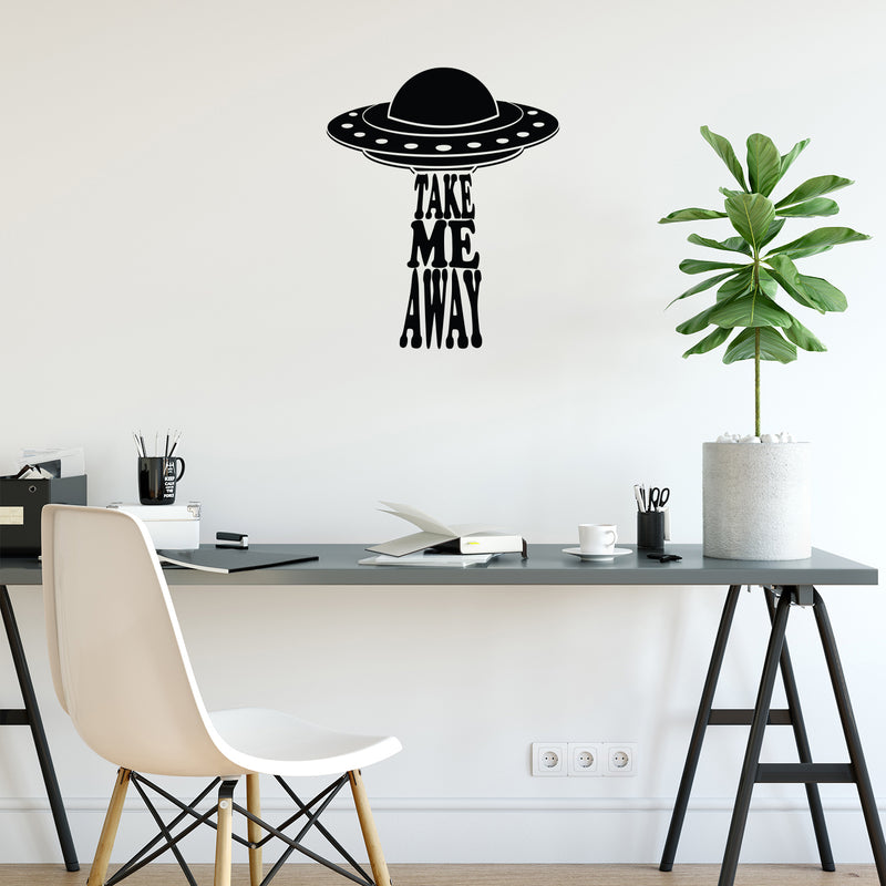 Vinyl Wall Art Decal - Take Me Away - 24" x 22" - Trendy Funny Joke Quote UFO Design Sticker For Home Office Bedroom Closet Living Room Coffee Shop Decor 2