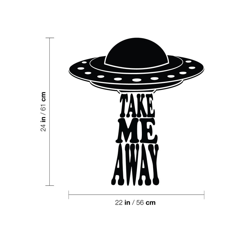 Vinyl Wall Art Decal - Take Me Away - Trendy Funny Joke Quote UFO Design Sticker For Home Office Bedroom Closet Living Room Coffee Shop Decor 4