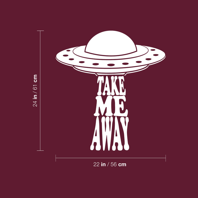 Vinyl Wall Art Decal - Take Me Away - 24" x 22" - Trendy Funny Joke Quote UFO Design Sticker For Home Office Bedroom Closet Living Room Coffee Shop Decor 4