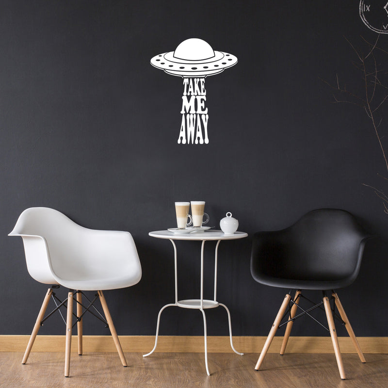 Vinyl Wall Art Decal - Take Me Away - 24" x 22" - Trendy Funny Joke Quote UFO Design Sticker For Home Office Bedroom Closet Living Room Coffee Shop Decor 3