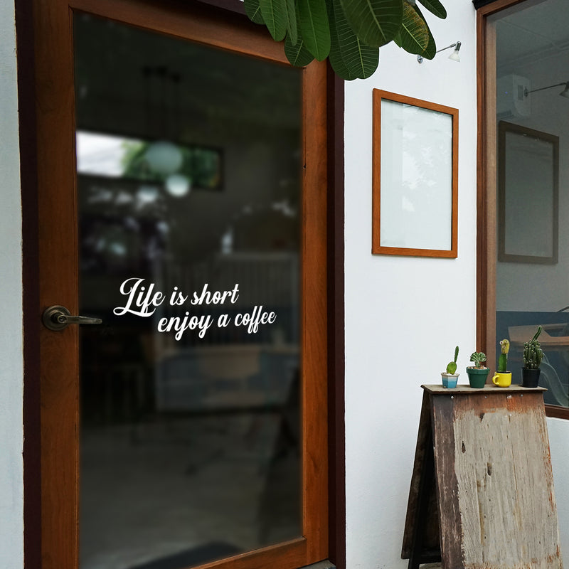 Vinyl Wall Art Decal - Life Is Short Enjoy A Coffee - 8.5" x 25" - Modern Inspiring Fun Lovely Caffeine Lovers Quote Sticker For Home Kitchen Office Coffee Shop Restaurant Storefront Decor 2