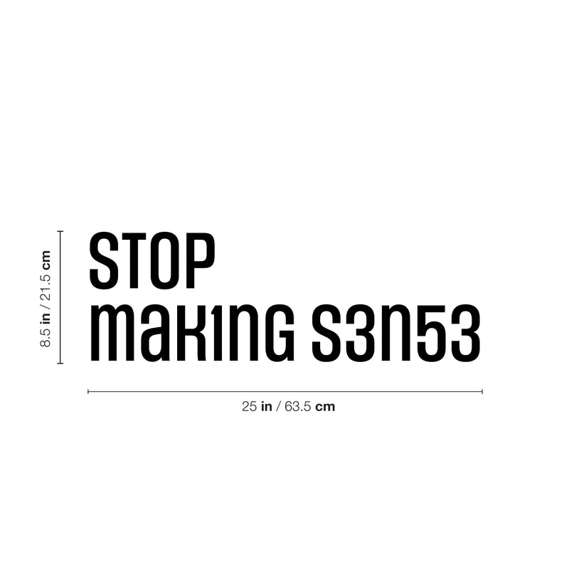 Vinyl Wall Art Decal - Stop Making Sense - 8. Trendy Motivational Positive Mind Change Quote Sticker Home Living Room Study Room School Classroom Office Coffee Shop Decor 4