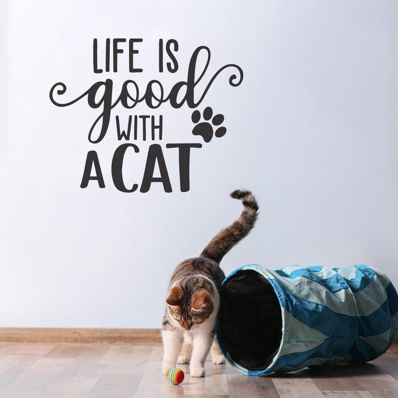 Vinyl Wall Art Decal - Life Is Good With A Cat - 22" x 27.5" - Trendy Lovely Funny Pets Quote Sticker For Cats Lovers Bedroom Living Room Office Veterinary Storefront Decor 2