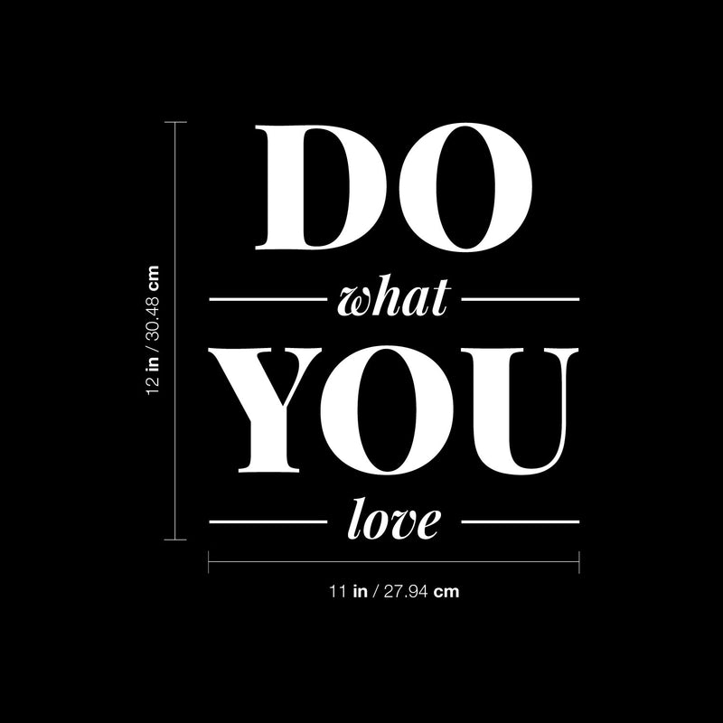 Vinyl Wall Art Decal - Do What You Love - 12" x 11" - Trendy Positive Inspiring Good Vibes Quote Sticker For Bedroom Living Room Office School Classroom Coffee Shop Decor 4