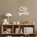 Vinyl Wall Art Decal - Never Let Anyone Dull Your Sparkle - 11.5" x 12" - Trendy Lovely Motivating Fun Positive Quote Sticker For Bedroom  Playroom Nursery Daycare Classroom Decor 3