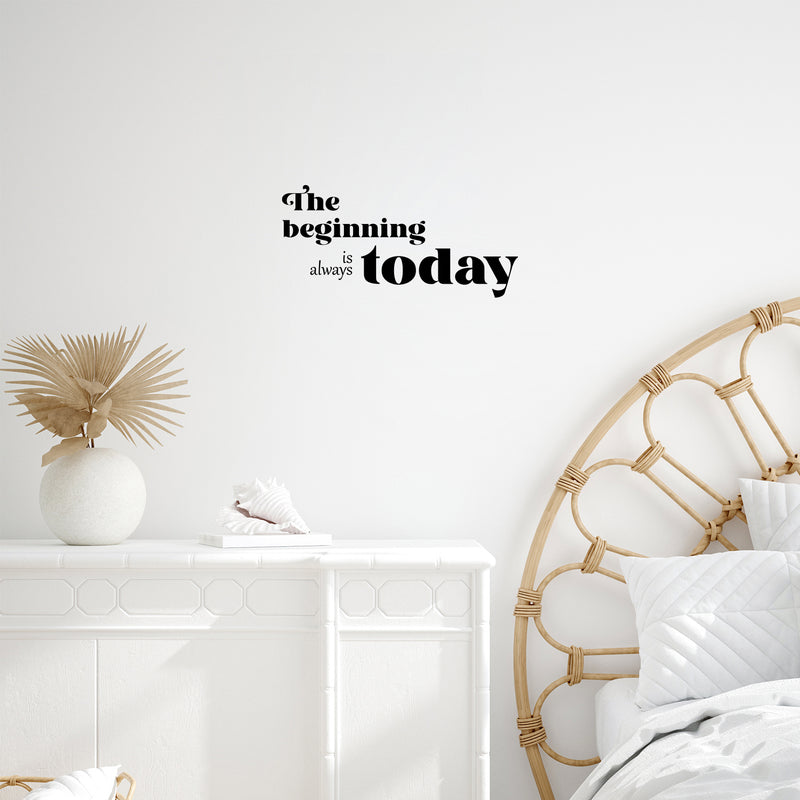 Vinyl Wall Art Decal - The Beginning Is Always Today - 12" x 25" - Trendy Motivating Positive Lifestyle Quote Sticker For Home Bedroom Living Room School Office Gym Fitness Decor 3