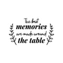 Vinyl Wall Art Decal - The Best Memories Are Made Around The Table - Trendy Inspiring Lovely Quote Sticker For Home Kitchen Dining Room Restaurant Coffee Shop Storefront Decor 1