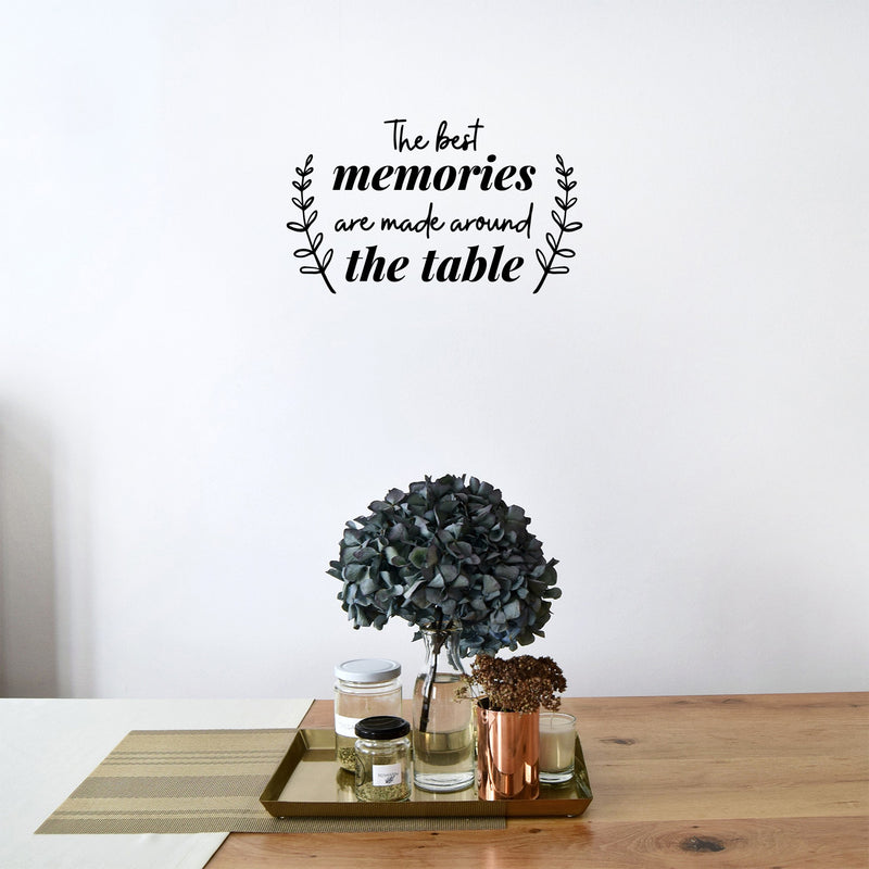 Vinyl Wall Art Decal - The Best Memories Are Made Around The Table - 9" x 15" - Trendy Inspiring Lovely Quote Sticker For Home Kitchen Dining Room Restaurant Coffee Shop Storefront Decor 2