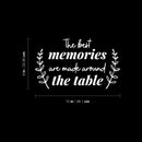 Vinyl Wall Art Decal - The Best Memories Are Made Around The Table - 9" x 15" - Trendy Inspiring Lovely Quote Sticker For Home Kitchen Dining Room Restaurant Coffee Shop Storefront Decor 4