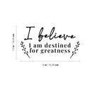 Vinyl Wall Art Decal - I Believe I Am Destined For Greatness - 7. Modern Inspiring Positive Self Esteem Quote Sticker For Home Bedroom Playroom Classroom School Office Decor 4