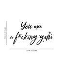 Vinyl Wall Art Decal - You Are A F*cking Gem - 13. Trendy Inspirational Funny Adult Positive Quote Sticker For Home Bedroom Living Room Office Coffee Shop Decor 4