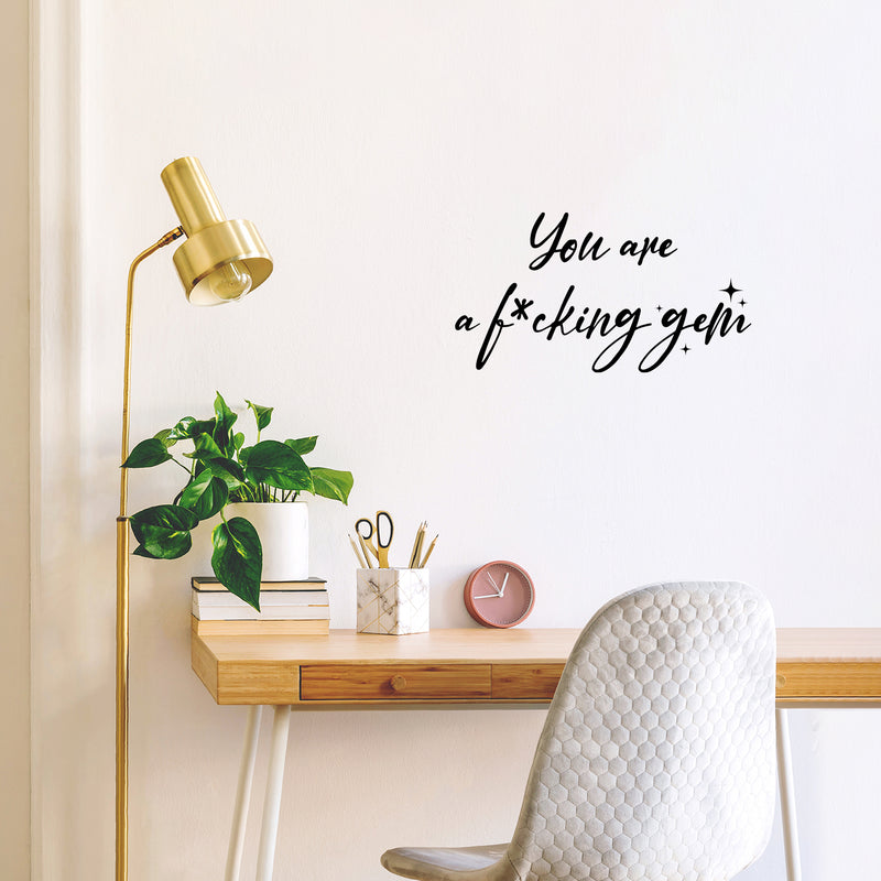 Vinyl Wall Art Decal - You Are A F*cking Gem - 13.5" x 25" - Trendy Inspirational Funny Adult Positive Quote Sticker For Home Bedroom Living Room Office Coffee Shop Decor 2