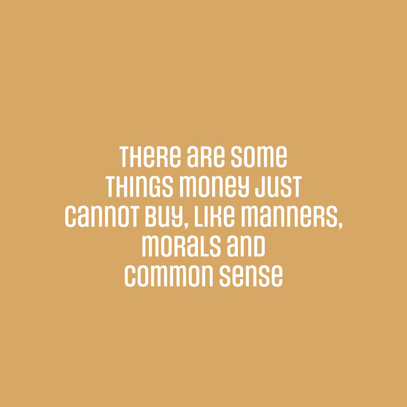 Vinyl Wall Art Decal - There Are Some Things Money Cannot Buy - 12.5" x 25" - Modern Inspiring Lovely Quote Sticker For Home Bedroom Family Living Playroom Daycare Classroom Decor 1