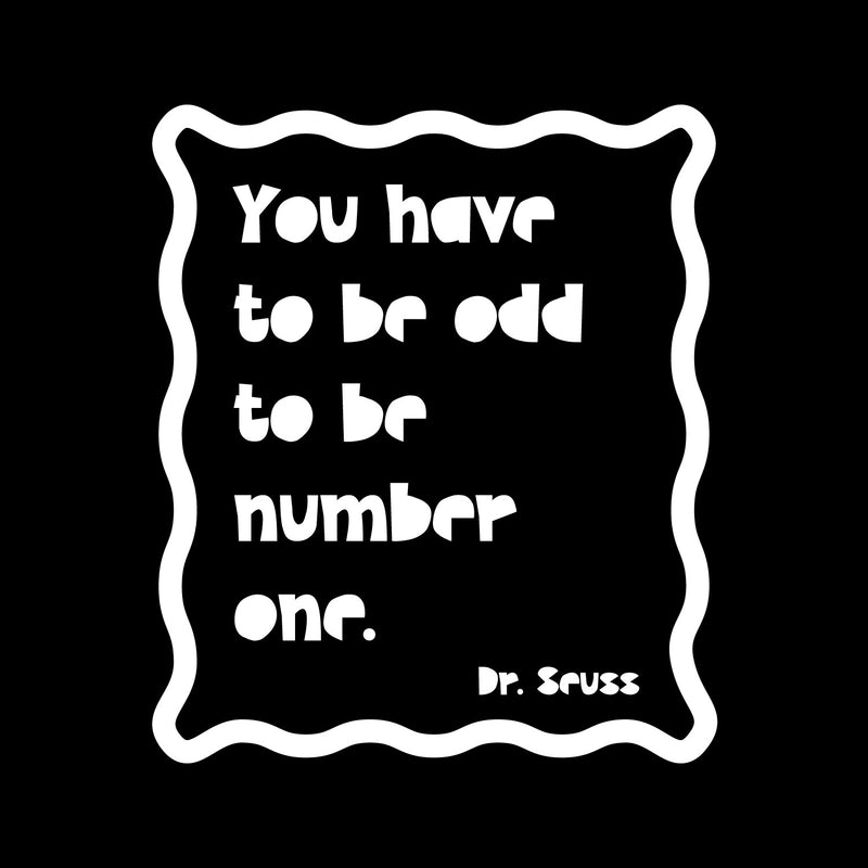 Vinyl Wall Art Decal - Have To Be Odd To Be Number One - 14" x 12" - Trendy Lovely Fun Positive Quote Sticker For Home Kids Bedroom Playroom Daycare Classroom Kindergarten Decor 1