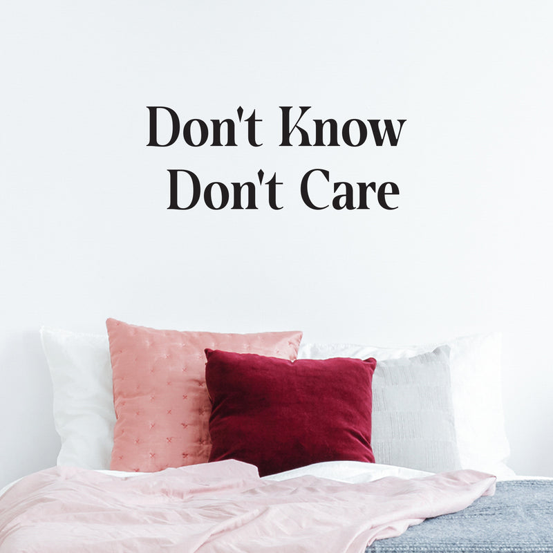 Vinyl Wall Art Decal - Don't Know Don't Care - 12" x 30" - Trendy Positive Sarcastic Adult Joke Quote Sticker For Home Bedroom Living Room Office Coffee Shop Storefront Decor 2