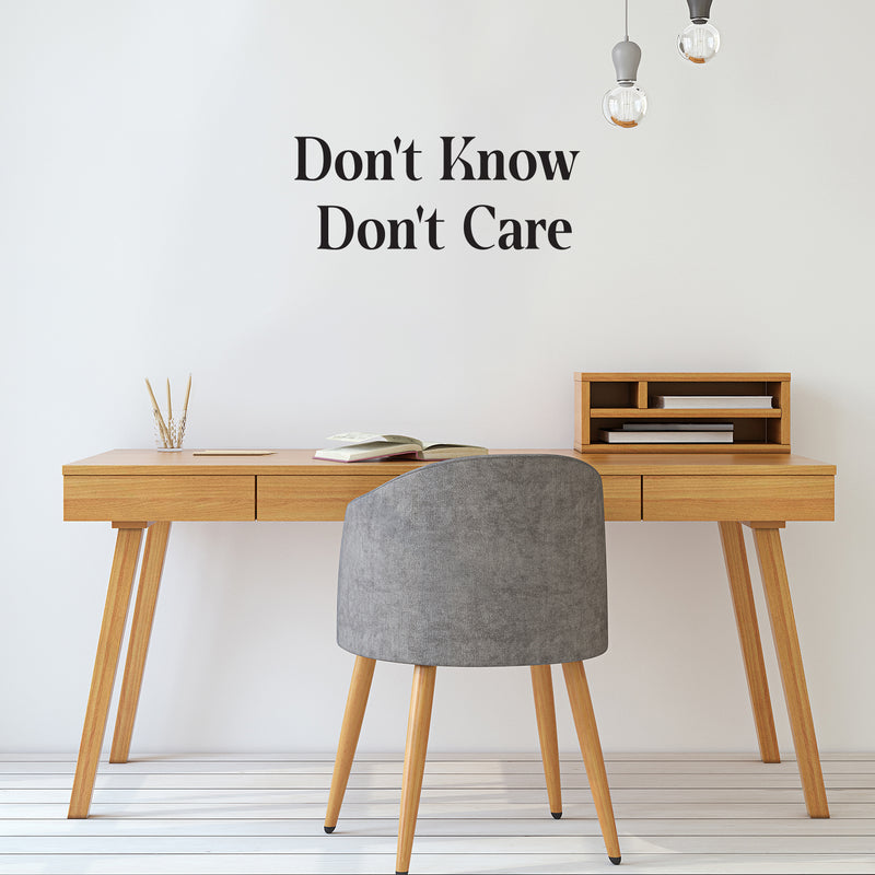 Vinyl Wall Art Decal - Don't Know Don't Care - 12" x 30" - Trendy Positive Sarcastic Adult Joke Quote Sticker For Home Bedroom Living Room Office Coffee Shop Storefront Decor 3