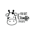 Vinyl Wall Art Decal - You Bet Giraffe I'm Cute - Cute Motivational Quote Animal Design Sticker For Children Bedroom Home Baby Nursery Daycare Kids Room Decor 1