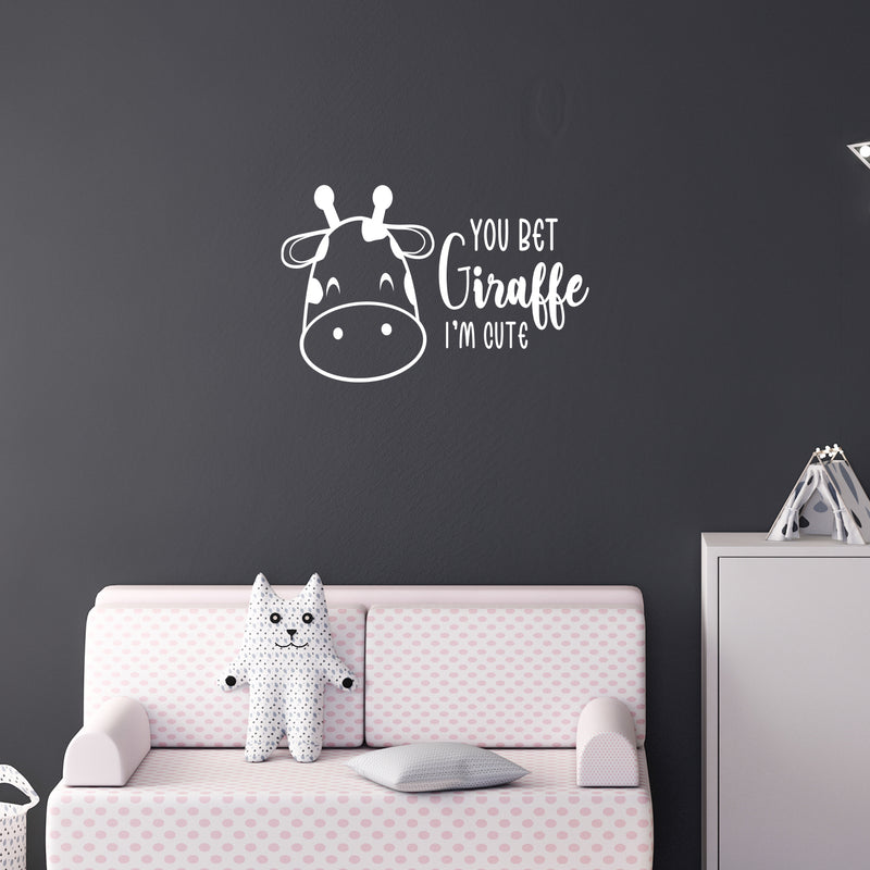 Vinyl Wall Art Decal - You Bet Giraffe I'm Cute - 15" x 25" - Cute Motivational Quote Animal Design Sticker For Children Bedroom Home Baby Nursery Daycare Kids Room Decor 2