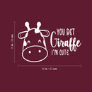 Vinyl Wall Art Decal - You Bet Giraffe I'm Cute - 15" x 25" - Cute Motivational Quote Animal Design Sticker For Children Bedroom Home Baby Nursery Daycare Kids Room Decor 4