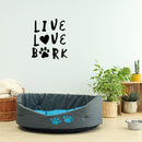 Vinyl Wall Art Decal - Love Live Bark - 12. Modern Cute Quote Sticker Dog Footprint Shape For Pet Lovers Home Office Bedroom Store Living Room Decor 2